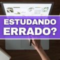 5 sinais de que você está estudando da maneira errada e não sabia