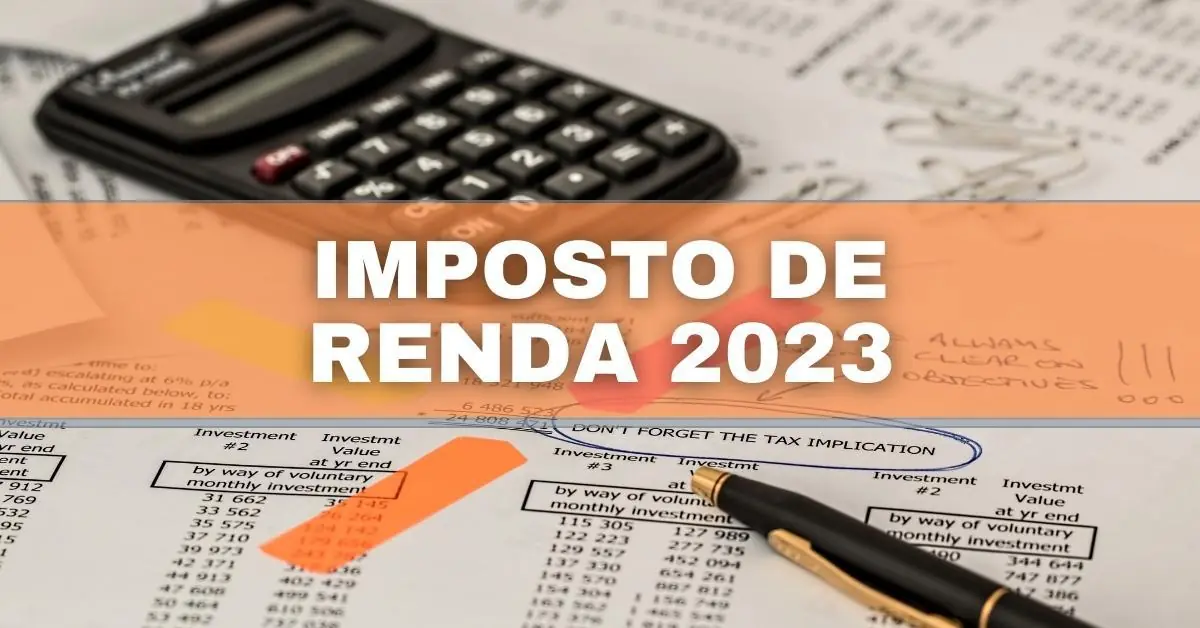 Imposto de Renda 2023, declaração do imposto de renda, reajuste da tabela do Imposto de renda