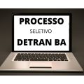 DETRAN BA abre processo seletivo; mais de 500 vagas pelo REDA