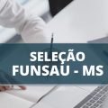 FUNSAU MS divulga edital de processo seletivo