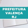 Prefeitura de Valença – RJ abre vagas imediatas em novo seletivo