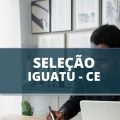 Prefeitura de Iguatu – CE divulga novo edital de processo seletivo