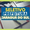 Prefeitura de Jaraguá do Sul – SC divulga novas vagas pelo REDA