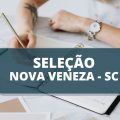 Prefeitura de Nova Veneza – SC lança edital de seletivo; até R$ 5,4 mil