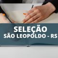 Prefeitura de São Leopoldo – RS abre vagas em processo seletivo; até R$ 17,8 mil