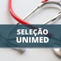 Unimed VTRP – RS abre 62 vagas imediatas em edital retificado