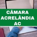 Concurso Câmara de Acrelândia – AC: vagas imediatas; até R$ 4 mil