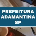 Concurso Prefeitura de Adamantina – SP: 31 vagas imediatas; novo cronograma