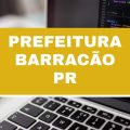 Concurso Prefeitura de Barracão – PR: dois editais; ganhos de até R$ 8,35 mil