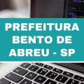 Concurso Prefeitura de Bento de Abreu – SP: R$ 4,2 mil em novo edital