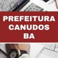 Prefeitura de Canudos – BA abre vagas imediatas em edital simplificado