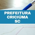 Concurso Prefeitura de Criciúma – SC: edital com vencimentos de até R$ 7 mil é anunciado