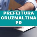 Concurso Prefeitura de Cruzmaltina – PR: até R$ 8,7 mil em vagas imediatas