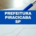 Concurso Prefeitura de Piracicaba – SP: até R$ 6,6 mil em vagas imediatas