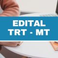 Concurso TRT MT: até R$ 12,4 mil para analistas e técnicos