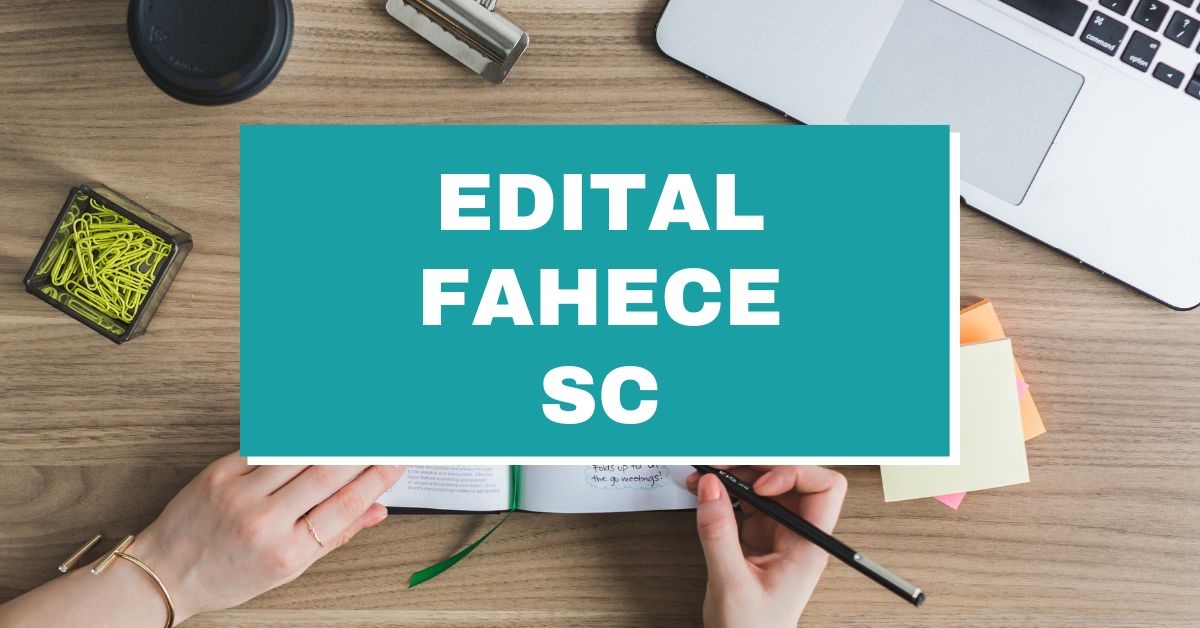 FAHECE – SC: R$ 6,7 mil mensais em novo edital