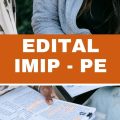 IMIP – PE abre novas vagas imediatas; até R$ 7,9 mil