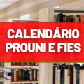 Calendário Prouni e Fies: veja datas confirmadas para inscrição em 2022