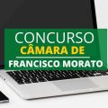 Concurso Câmara de Francisco Morato – SP: edital lançado; até R$ 5 mil