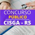 Concurso CISGA RS: vagas, edital e inscrição