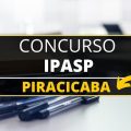 Concurso IPASP de Piracicaba – SP: edital e inscrição