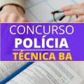 Concurso Polícia Técnica BA: 456 vagas; organizadora contratada