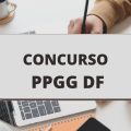 Concurso PPGG DF tem banca definida; 250 vagas estão previstas em certame