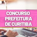 Concurso Prefeitura de Curitiba – PR: editais somam 770 VAGAS