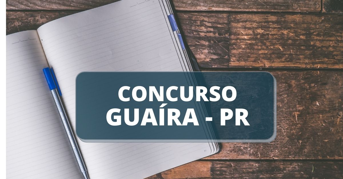 Concurso Prefeitura de Guaíra – PR: até R$ 15,9 mil; mais de 90 vagas