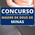 Concurso Prefeitura de Madre de Deus de Minas – MG: até R$ 13,6 mil