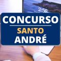 Concurso Prefeitura de Santo André – SP: edital e inscrição