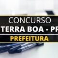 Concurso Prefeitura de Terra Boa – PR: edital e inscrição; até R$ 19,6 mil