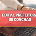 Concurso Prefeitura de Conchas – SP tem edital divulgado