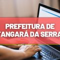 Prefeitura de Tangará da Serra – MT: 66 vagas em diferentes secretarias; até R$ 17,5 mil