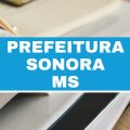 Prefeitura de Sonora – MS: até R$ 5,2 mil em novas vagas imediatas