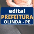 Prefeitura de Olinda - PE: edital de processo seletivo com 39 vagas