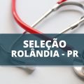 Prefeitura de Rolândia – PR anuncia edital de processo seletivo com vencimento de R$ 9,6 mil