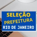 Prefeitura do Rio de Janeiro – RJ: edital de processo seletivo oferta mais de 60 vagas