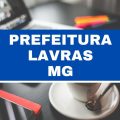 Concurso Prefeitura de Lavras – MG: 562 vagas imediatas; até R$ 10,7 mil