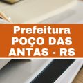 Concurso Prefeitura de Poço das Antas – RS: até R$ 6 mil; vagas imediatas