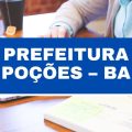 Concurso Prefeitura de Poções – BA: 109 vagas imediatas em quatro secretarias