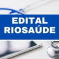 RioSaúde - RJ abre editais de processo seletivo; até R$ 6,8 mil