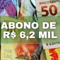 Abono de R$ 6,2 MIL: segunda parcela será paga em setembro