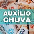 Auxílio-Chuva de R$ 500 será pago em 57 cidades; veja quem recebe