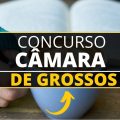 Concurso Câmara de Grossos – RN: novas vagas; edital e inscrição