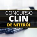 Concurso CLIN de Niterói – RJ: sai edital; até R$ 5,5 mil mensais