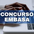 Concurso EMBASA 2022, com 930 vagas, tem inscrições prorrogadas