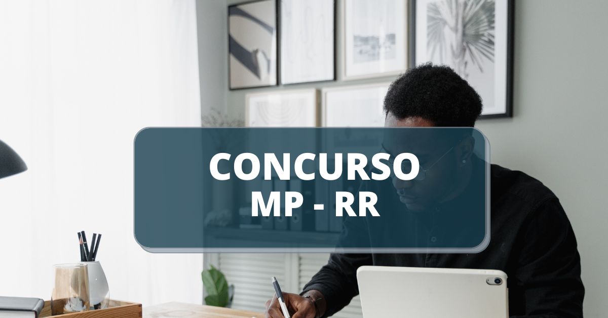 Concurso MP RR: Ministério Público do Estado de Roraima divulga edital; confira os cargos