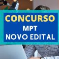 Concurso MPT: edital e inscrição para 4 estados, além do DF