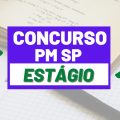 Concurso PM SP: vagas de estágio; R$ 8,3 mil mensais